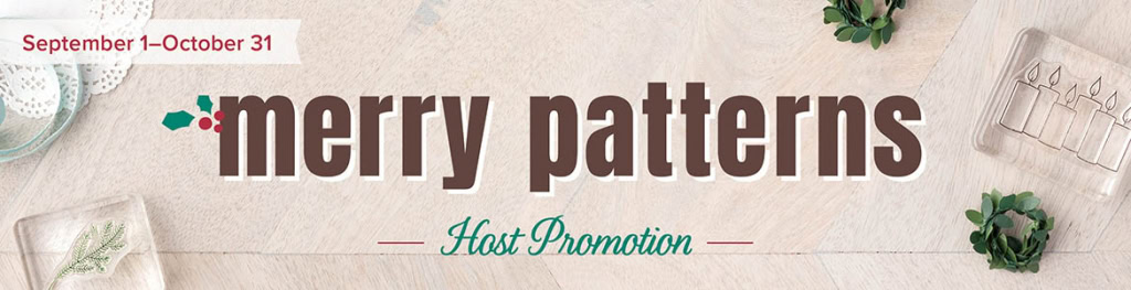 Merry Patterns host promotion Sep 1 - Oct 31, 2017, Stampin' Up! #stampcandy