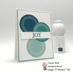 Stampin' Up! Cheers to the Years handmade joy circle card by Candy Ford of Stamp Candy