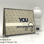 2018 Saleabration amazing you, celebrate you thinlits and true gentleman dsp handmade card by Candy Ford of Stamp Candy.