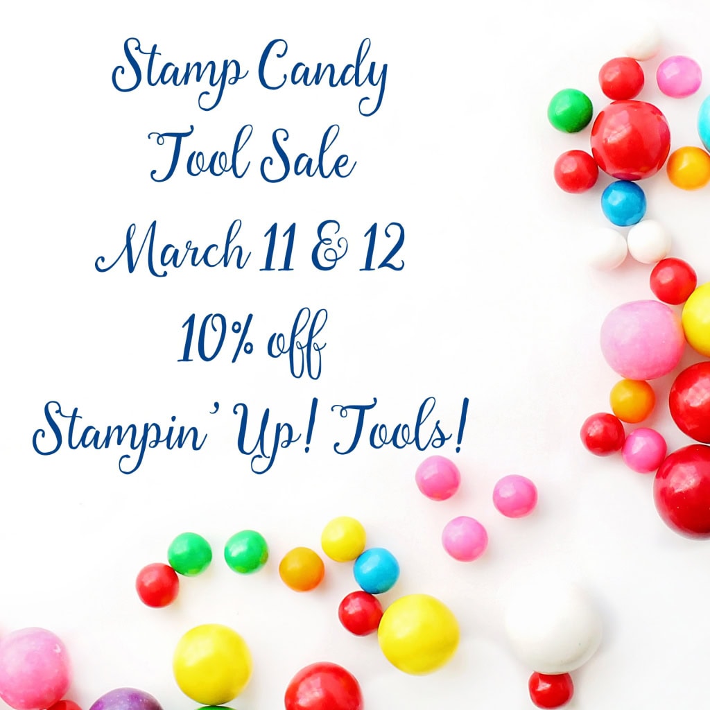 2 day Tool Sale at Stamp Candy! March 11 & 12, 2018! #stampcandy