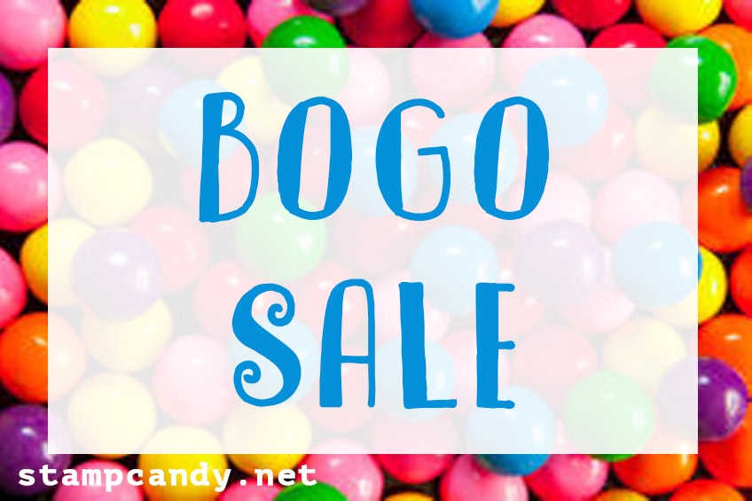 BOGO Sale #stampcandy