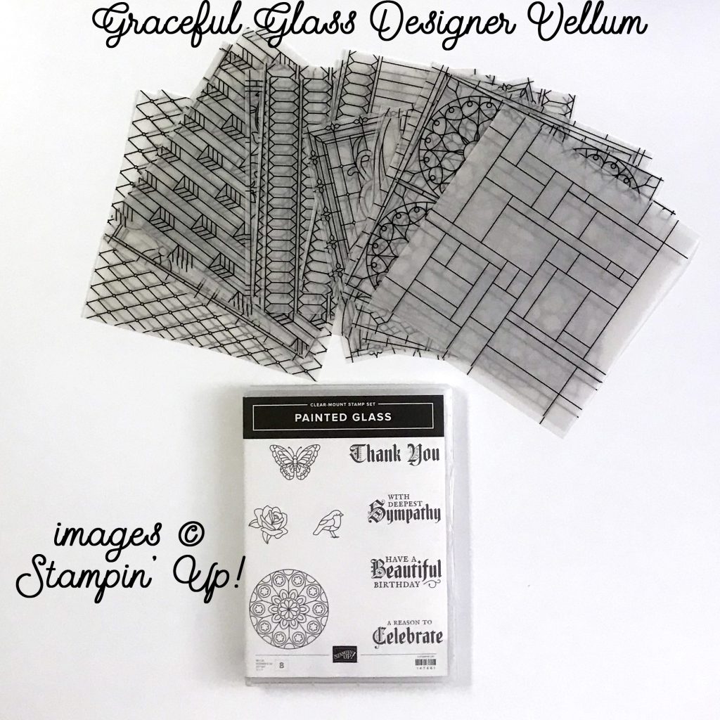 Painted Glass stamp set and Graceful Glass Designer Vellum © Stampin' Up!