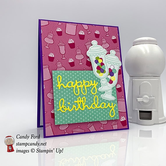 happy birthday card made by Candy for using Well Written Dies, How Sweet It Is paper, Jar of Sweets Framelits Dies, from Stampin' Up! #stampcandy