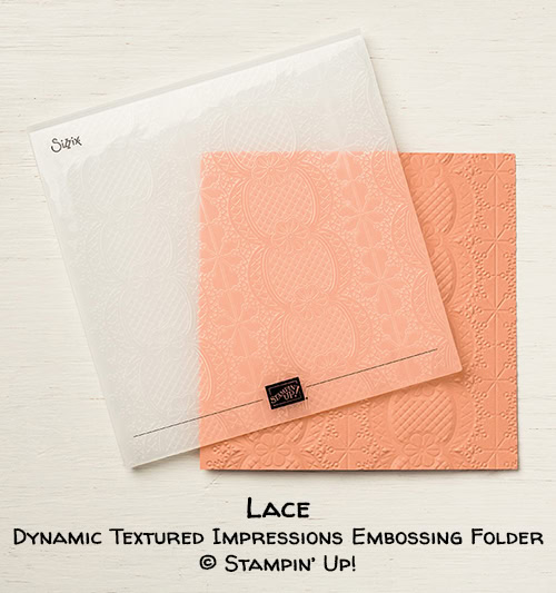 Lace Dynamic embossing folder © Stampin' Up!