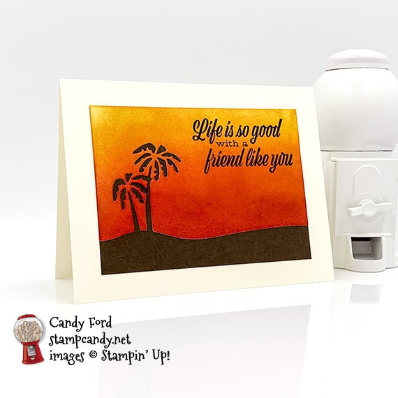 Stampin' Up! Friend Like You sponged sunset handmade card by Candy Ford of Stamp Candy