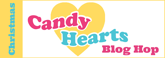 Candy Hearts Blog Hop, November 2020, Christmas