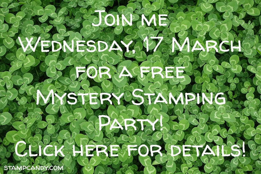 Mystery Stamping Facebook Party, 17 March 2021 #stampcandy